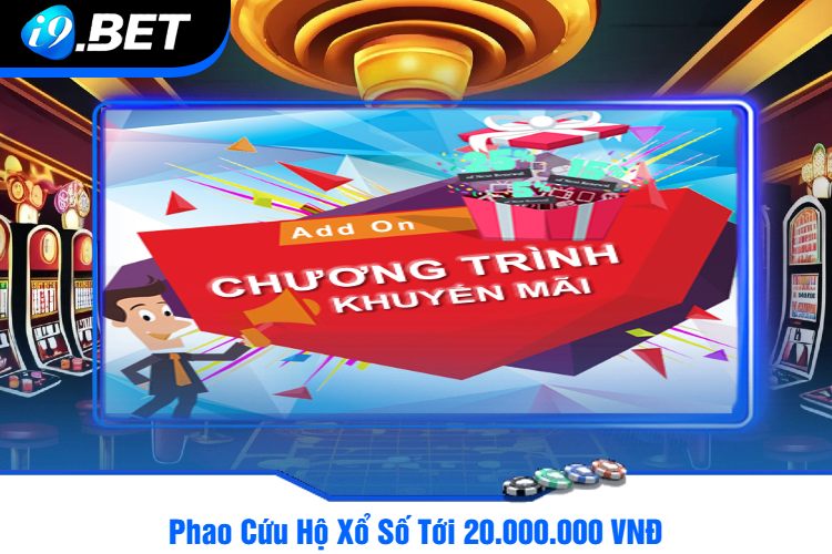 Phao Cứu Hộ Xổ Số Tới 20.000.000 VNĐ