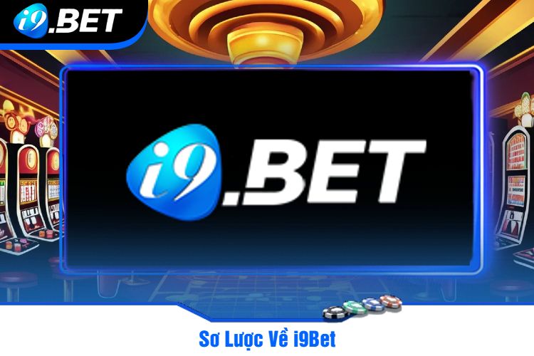 Sơ Lược Về i9Bet