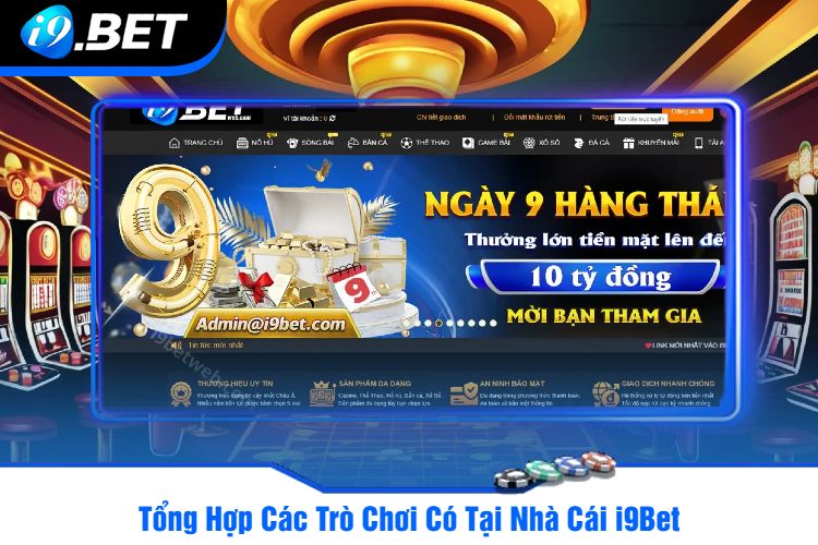 Tổng Hợp Các Trò Chơi Có Tại Nhà Cái i9Bet